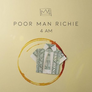 poor-man-richie-4am